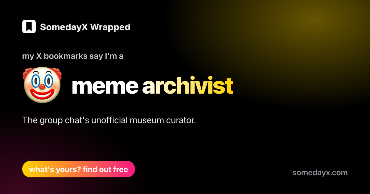 Wrapped persona card: meme archivist